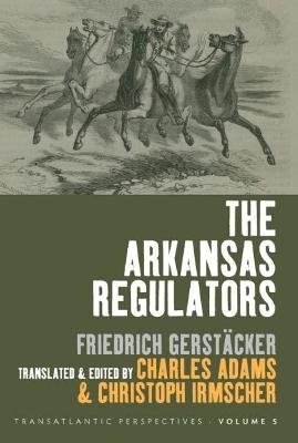 The Arkansas Regulators - Charles Adams, Christoph Irmscher