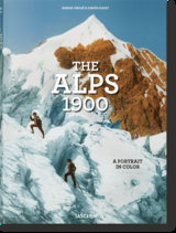 The Alps 1900. A Portrait in Color - Agn&egrave;s Couzy