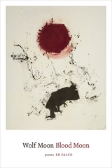 Wolf Moon Blood Moon - Ed Falco