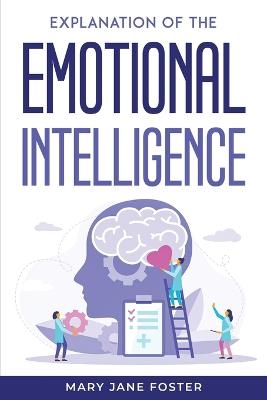 Explanation of the Emotional Intelligence -  Mary Jane Foster