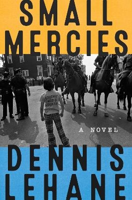 Small Mercies - Dennis Lehane