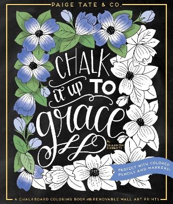 Chalk It Up To Grace - Shannon Roberts