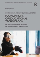 Foundations of Educational Technology - Morel, Gwendolyn M.; Spector, J. Michael