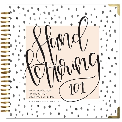 Hand Lettering 101 -  Chalkfulloflove
