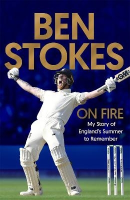 On Fire - Ben Stokes