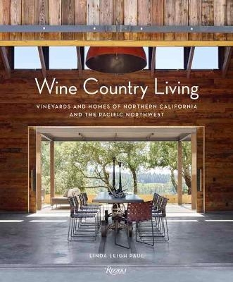 Wine Country Living - Linda Leigh Paul