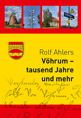 V&ouml;hrum - tausend Jahre und mehr - Rolf Ahlers