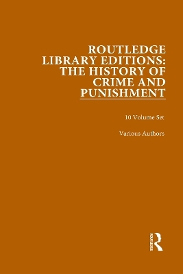 Routledge Library Editions: The History of Crime and Punishment -  Various authors