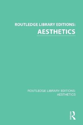 Routledge Library Editions: Aesthetics -  Various authors