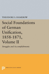 Social Foundations of German Unification, 1858-1871, Volume II - Theodore S. Hamerow