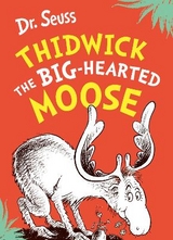 Thidwick the Big-Hearted Moose - Seuss, Dr.