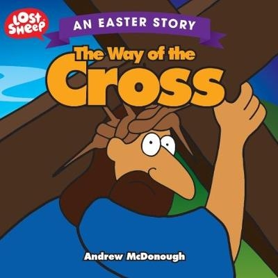Way of the Cross, The - Andrew McDonough