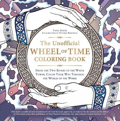 The Unofficial Wheel of Time Coloring Book - Tayla Blaire