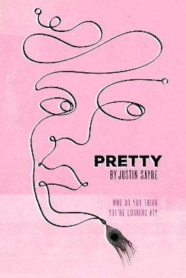 Pretty - Justin Sayre