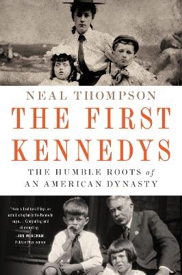 The First Kennedys - Neal Thompson