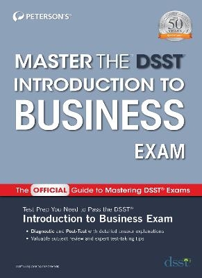 Master the DSST Introduction to Business Exam -  Peterson's