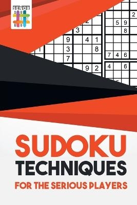 Sudoku Techniques for the Serious Players -  Senor Sudoku