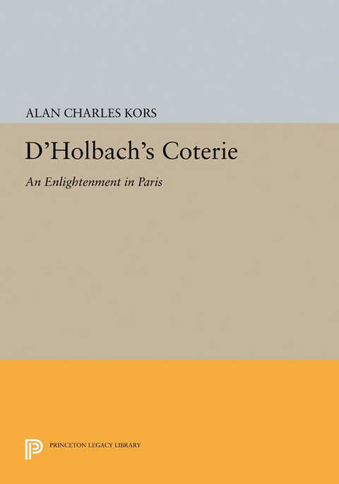 D'Holbach's Coterie - Alan Charles Kors