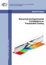 Numerical and Experimental Investigations on Transpiration Cooling - Daniel Prokein