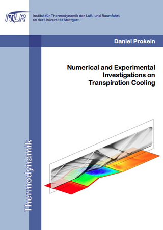 Numerical and Experimental Investigations on Transpiration Cooling