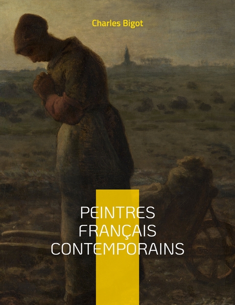 Peintres fran&ccedil;ais contemporains - Charles Bigot