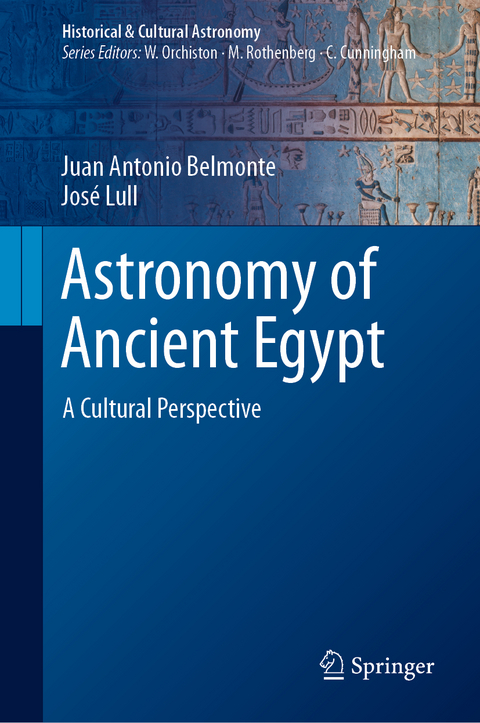 Astronomy of Ancient Egypt - Juan Antonio Belmonte, Jos&eacute; Lull