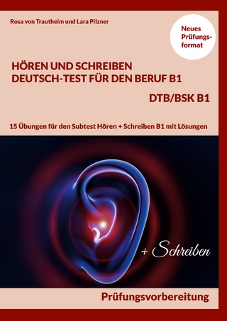 Hören und Schreiben Deutsch-Test für den Beruf B1 - DTB B1/BSK
