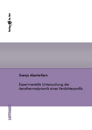 Experimentelle Untersuchung der Aerothermodynamik eines Verdichterprofils