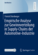 Empirische Analyse zur Gewinnverteilung in Supply-Chains der Automotive-Industrie - Patrick D&uuml;rnberger