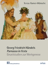 Georg Friedrich H&auml;ndels Parnasso in festa - Teresa Ramer-W&uuml;nsche