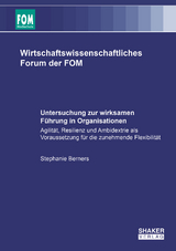 Untersuchung zur wirksamen F&uuml;hrung in Organisationen - Stephanie Berners