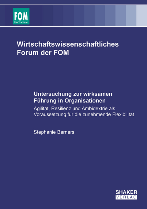 Untersuchung zur wirksamen F&uuml;hrung in Organisationen - Stephanie Berners