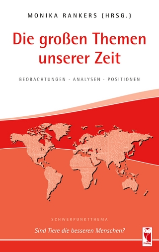 Die großen Themen unserer Zeit. Beobachtungen • Analysen • Positionen. 30. Ausgabe
