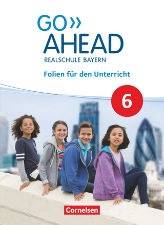 Go Ahead - Realschule Bayern 2017 - 6. Jahrgangsstufe