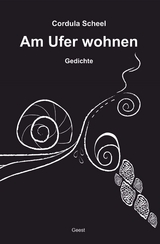 Am Ufer wohnen - Cordula Scheel