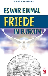 Es war einmal Friede in Europa - 