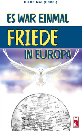 Es war einmal Friede in Europa