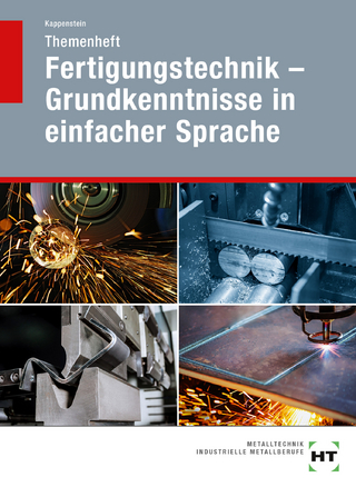 eBook inside: Buch und eBook Themenheft Fertigungstechnik - Grundkenntnisse in einfacher Sprache
