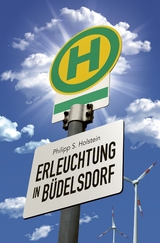 Erleuchtung in B&uuml;delsdorf - Philipp S. Holstein