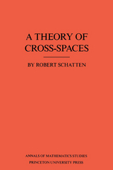 A Theory of Cross-Spaces - Robert Schatten
