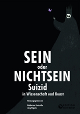 Sein oder Nichtsein - Suizid in Wissenschaft und Kunst - J&ouml;rg Prof. Dr. V&ouml;gele