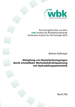 Dämpfung von Bauteilschwingungen durch einstellbare Werkstückdirektspannung mit Hydrodehnspanntechnik