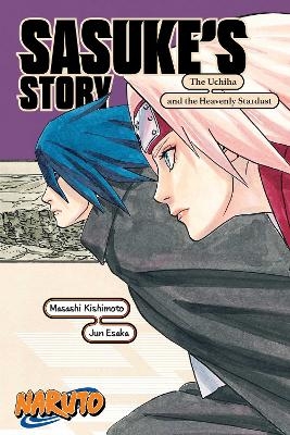 Naruto: Sasuke's Story—The Uchiha and the Heavenly Stardust - Masashi Kishimoto, Jun Esaka