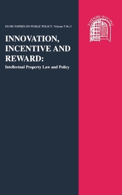 Innovation, Incentive and Reward: Intellectual Property Law and Policy - Hector L. MacQueen, Brian G. Main