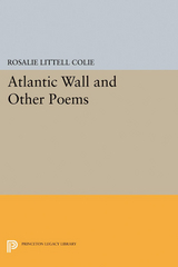 Atlantic Wall and Other Poems - Rosalie Littell Colie