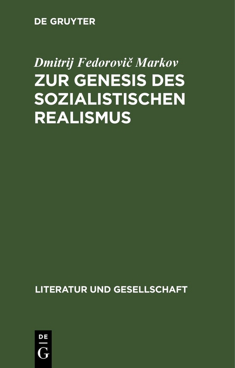 Zur Genesis des sozialistischen Realismus - Dmitrij Fedorovič Markov