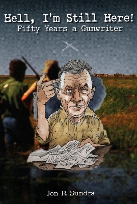 Hell, I'm Still Here! - Jon R. Sundra