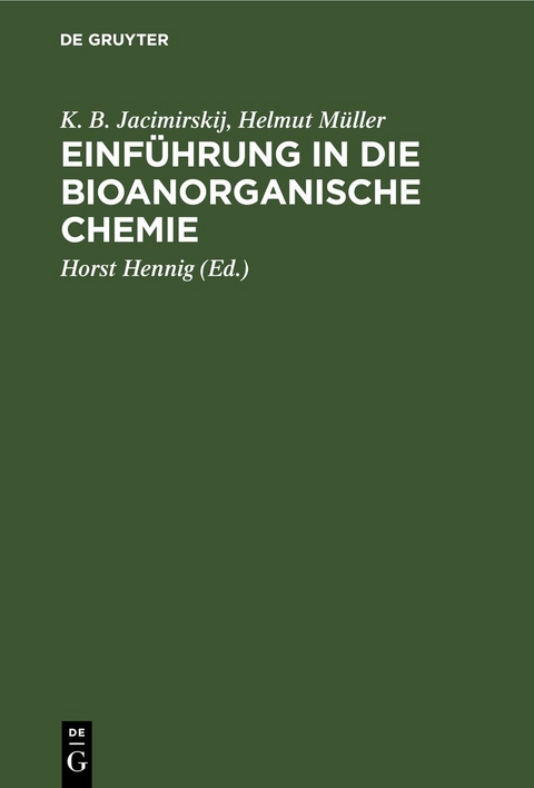 Einf&uuml;hrung in die bioanorganische Chemie - K. B. Jacimirskij, Helmut M&uuml;ller