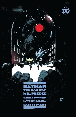 Batman: One Bad Day: Mr. Freeze - Gerry Duggan, Matteo Scalero