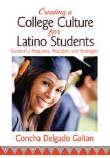 Creating a College Culture for Latino Students - Concha Delgado Gaitan